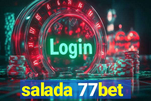 salada 77bet